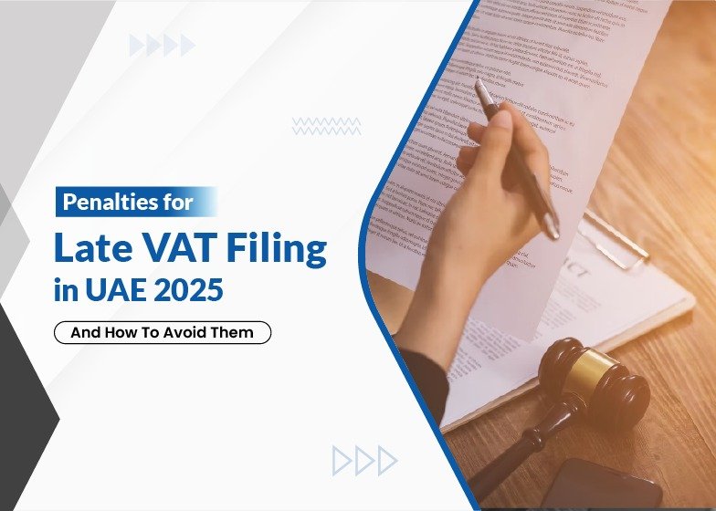 Penalties for Late VAT Filing in UAE 2025 and How to Avoid Them