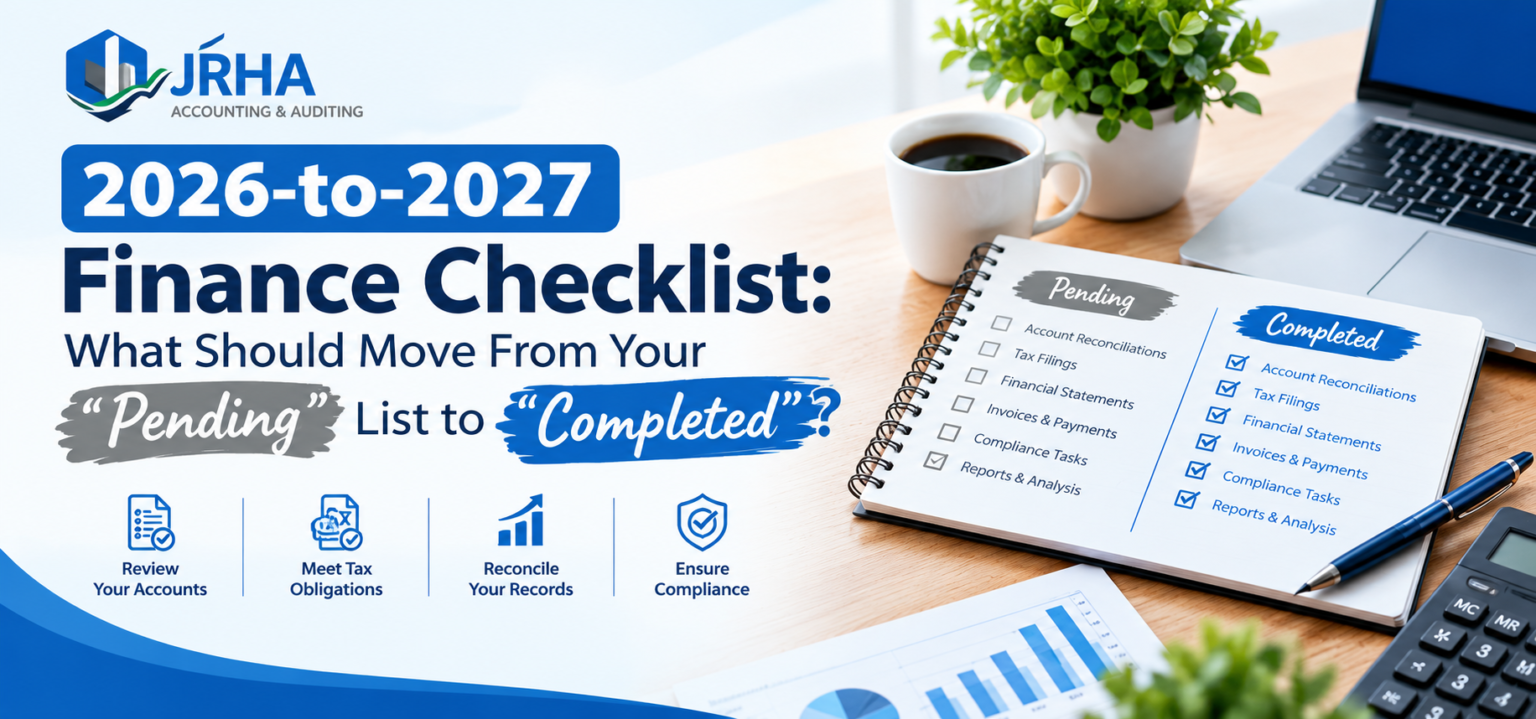 2026–2027 finance checklist banner by JRHA Accounting & Auditing featuring pending and completed financial tasks, tax filings, account reconciliation and compliance.